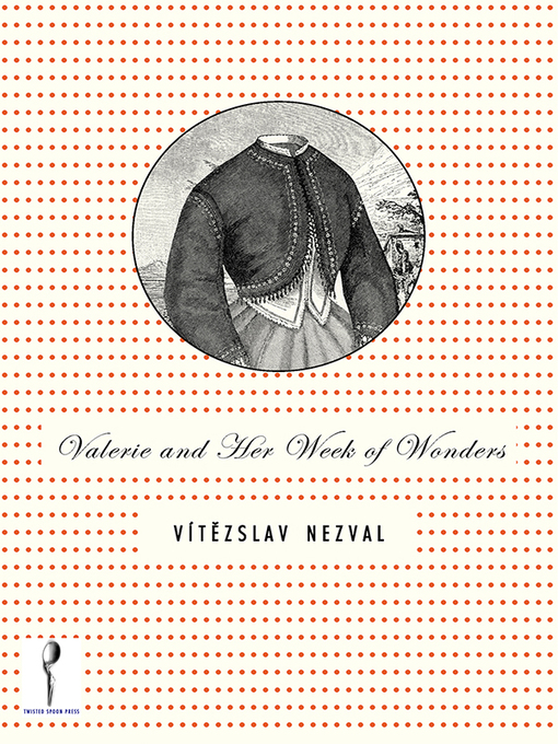 Title details for Valerie and Her Week of Wonders by Vítězslav Nezval - Available